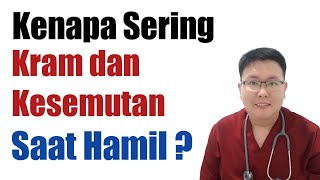 KRAM DAN KESEMUTAN PADA IBU HAMIL - TANYAKAN DOKTER