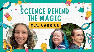 Science Behind the Magic Episode Three: M.A. Carrick || Mask of Mirrors Interview