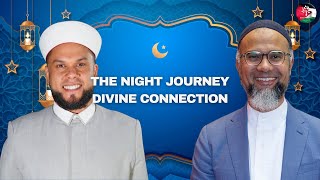 Al-Isra - The Night Journey and Divine Connection