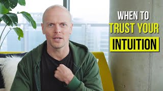 When to Trust Your Intuition: Frameworks and Tools | Tim Ferriss