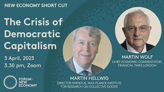 On the Crisis of Democratic Capitalism - New Economy Short Cut with Martin Wolf & Martin Hellwig