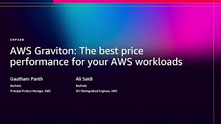 Aws Re Invent 2025 Aws Graviton The Best Price Performance For Your Aws