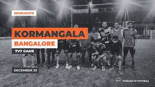 Humans of Football - Bangalore Pick Up Games - koramangla Sunday 7v7 Game