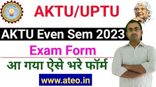 AKTU Even Sem Exam Form 2023 - AKTU Exam Form Kaise Fill Kare