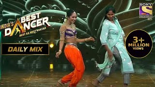 Soumya और उसकी Mummy की Stage पर Amazing जुगलबंदी! | India's Best Dancer | Daily Mix