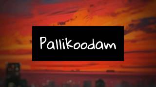 Pallikoodam -The Farewell Song (lyrics) - Natpe Thunai