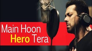 Main Hoon Hero Tera Song | Full Song | Salman Khan | Hero 2015