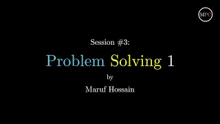 Session #3 : Problem Solving - 1