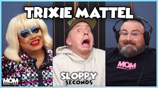 Huge If True (w/ Trixie Mattel) Preview | Sloppy Seconds #506