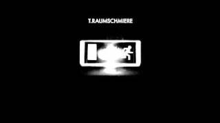 T.Raumschmiere - Monstertruckdriver