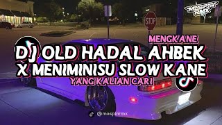 DJ OLD HADAL AHBEK SLOW REVERB MENGKANE VIRAL DI TIKTOK YANG KALIAN CARI
