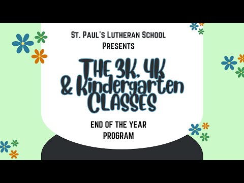 Pre School End of Year Program – 5/10/2024 – St. Paul's Evangelical Lutheran, Howards Grove, WI
