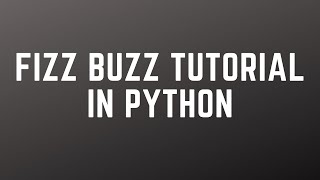 Fizz Buzz Test In Python - Coding Tutorial