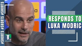 Pep Guardiola's WORDS about Luka Modric's COMMENTS #Shorts