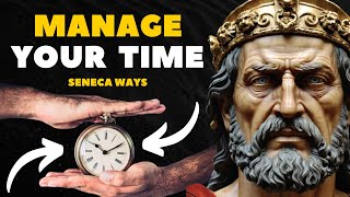How To Manage Your Time - Seneca  Stoicism
