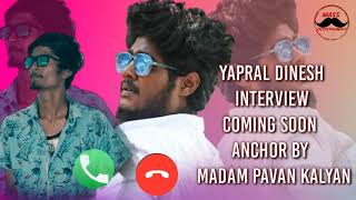 Yapral Dinesh I interview coming soon I anchor by I madam pavan kalyan