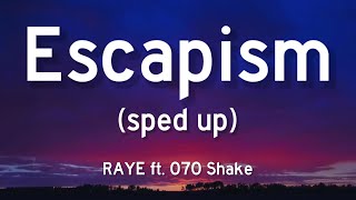 RAYE - Escapism ft. 070 Shake (sped up) Lyrics