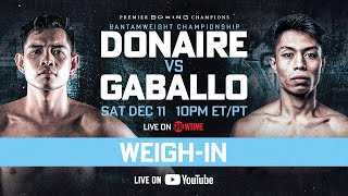 Donaire vs Gaballo OFFICIAL WEIGH-IN | Watch Live