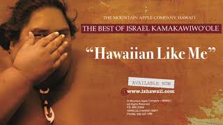 OFFICIAL Israel "IZ" Kamakawiwoʻole - Hawaiian Like Me