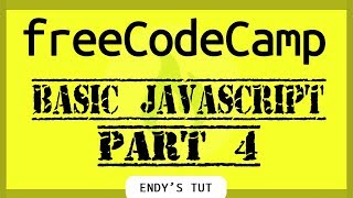 ~Freecodecamp Walkthrough~ Basic Javascript Part 4 (With Lesson Timestamps)