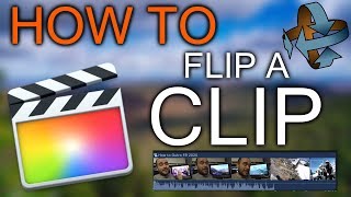 How to flip a clip in FCPX (Final Cut Pro X)