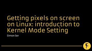 Getting pixels on screen on Linux: introduction to Kernel Mode Setting - Simon Ser