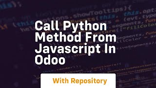Call python method from javascript in odoo
