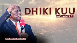 Mch Moses Magembe - DHIKI KUU