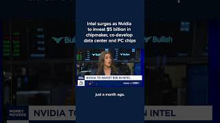 Intel surges as Nvidia to invest $5 billion in chipmaker, co-develop data center and PC chips