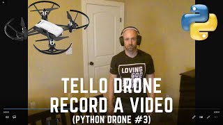 Record a Video from Tello Drone with Python | #151 (Python Drone #3)
