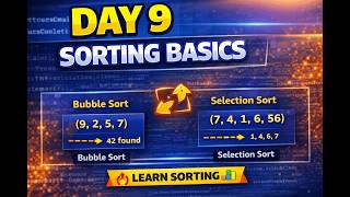 Day 9 – Sorting Basics | Bubble, Selection & Insertion Sort 🔥