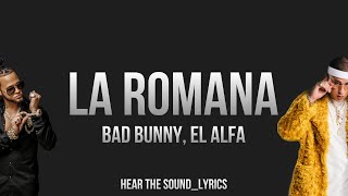 LA ROMANA - BAD BUNNY, EL ALFA (Letra/ Lyrics)
