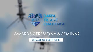 DARPA Triage Challenge – Challenge Event 1 Awards Ceremony \u0026 Seminar