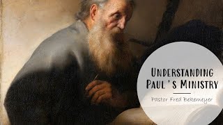 Understanding Paul's Ministry to the Gentiles | Pastor Fred Bekemeyer
