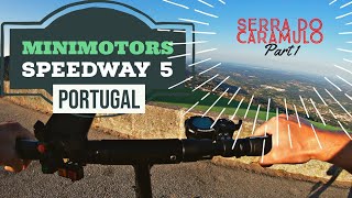 MINIMOTORS SPEEDWAY 5 🛴 SERRA do CARAMULO 👉 64KM RANGE [part 1] #6 (4K)