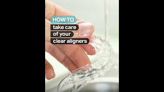 How to Take Care of Your Clear Aligners