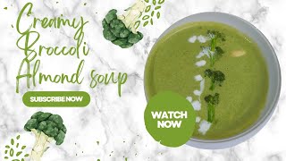 cozy up your winter with creamy broccoli almond soup