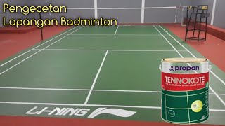 Pengecetan Lapangan Badminton Bulutangkis || Tennokote || Part III