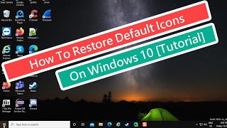How To Restore Default Icons On Windows 10 [Tutorial]