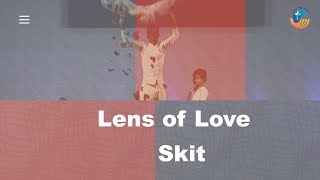 Lens of Love | Skit |City Harvest AG Church