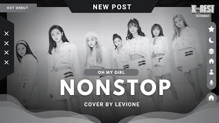 ㅤ✶ ( Hot Debut ) Nonstop ٭ Oh My Girl { 오 마이 걸 }  / Cover By Levione  ─