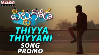 Thiyya Thiyyani Song Promo || Pittagoda Movie || D Suresh Babu || Ram Mohan P