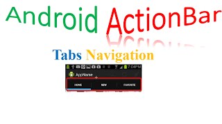 Android ActionBar Tutorial :Tab Navigation