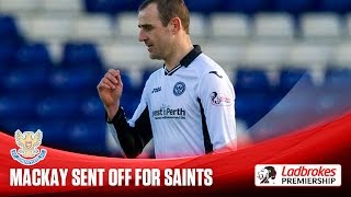 Saints captain Mackay sent off in the Highlands