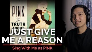 Just Give Me A Reason (Male Part Only - Karaoke) - P!nk ft. Nate Ruess
