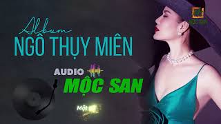 Album Audio Ngô Thuỵ Miên Acoustic Mộc San || Nhạc Trữ Tình Bất Hủ