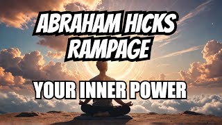POWER RAMPAGE 💫 Unlock Your Hidden Abilities INSTANTLY | Abraham Hicks 2024