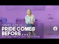 Pride Comes Before . . . | Daniel 4 | Our Daily Bread | Daily Devotional