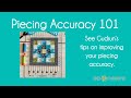 Piecing Accuracy 101 ~ Quilting tutorial from GE Designs