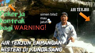 Misteri Empangan Pecah(air terjun tersembunyi di kundasang)